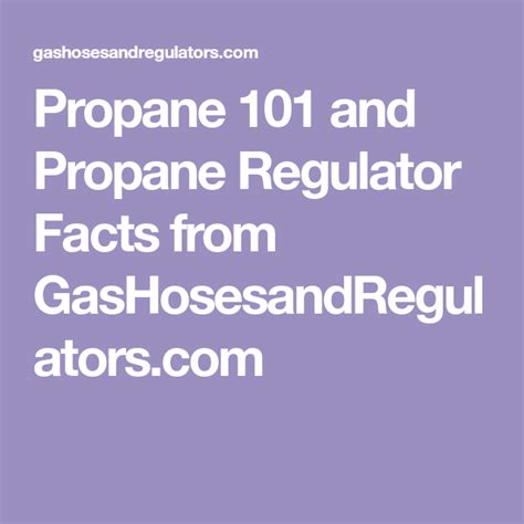 Propane 101 And Propane Regulator Facts From
