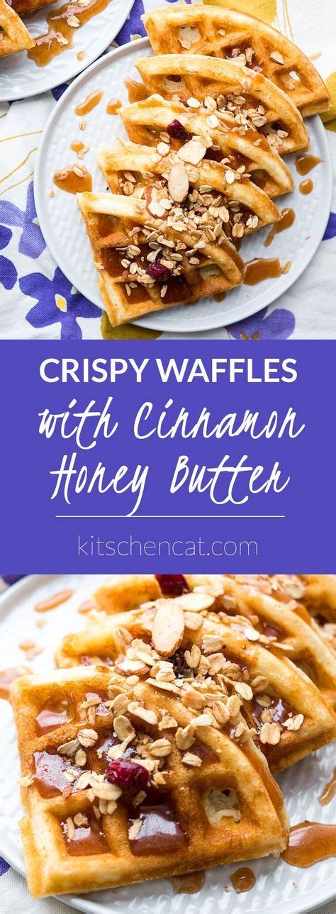 Crispy Waffles With Cinnamon Honey Butter Take Your Everyday Waffle