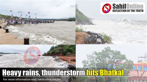 Cyclone Tauktae Heavy Rains Thunderstorm Hits Bhatkal Youtube