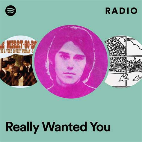 Really Wanted You Radio Playlist By Spotify Spotify