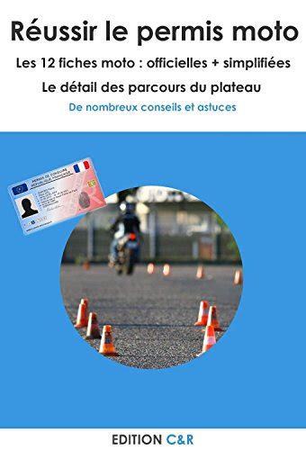 réussir son permis moto les 12 fiches moto officielles simplifiées french edition ebook