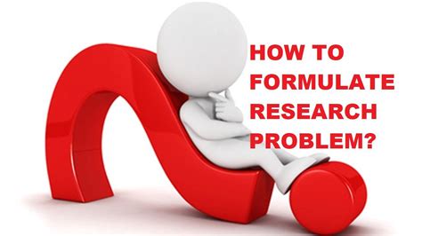 Step By Step Guide To Formulate A Research Problem