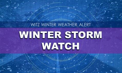 Winter Storm Watch Has Been Issued For Portions Of The Listening Area