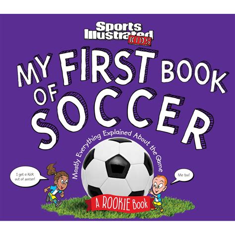 My First Book Of Soccer A Rookie Book A Sports Illustrated Kids Book
