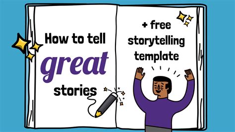 how to tell great stories [ free storytelling template]