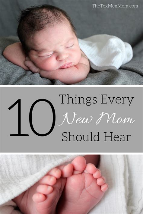 10 Things Every New Mom Needs To Hear The Tex Mex Mom