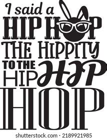 Said Hip Hop Hippity Hip Hip Stock Vector (Royalty Free) 2189921985