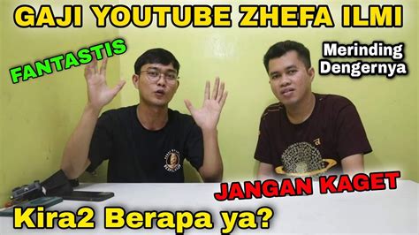 Gaji Youtube Zhefailmi Channel Fantastis Kira2 Berapa Ya Jangan