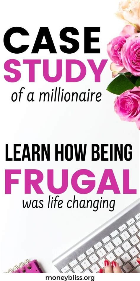 Being Frugal With Money A Millionaires Case Study Money Bliss
