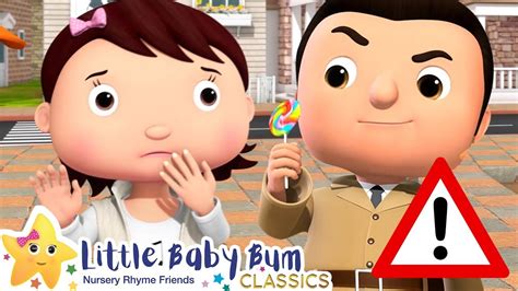 Dont Talk To Strangers Song More Little Baby Bum Nursery Rhymes