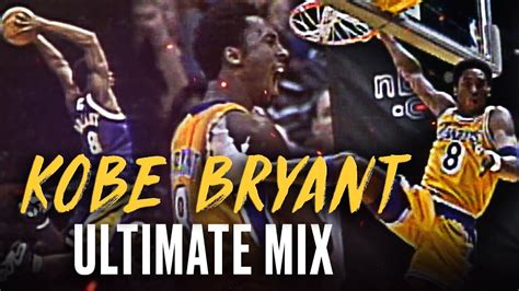 Kobe Bryant Ultimate Mix 8 Lakers Highlights Youtube