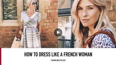 How To Dress Like A French Woman Parisian Style