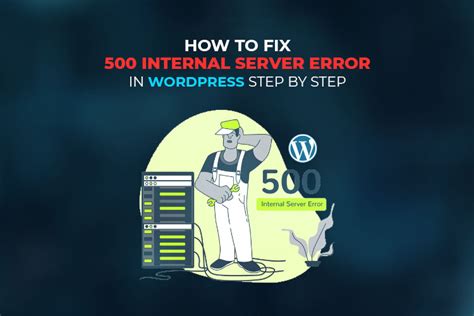 How To Fix Internal Server Error In Wordpress Step By Step