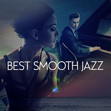 Best Smooth Jazz Smooth Jazz Sax Instrumentals Digital Music