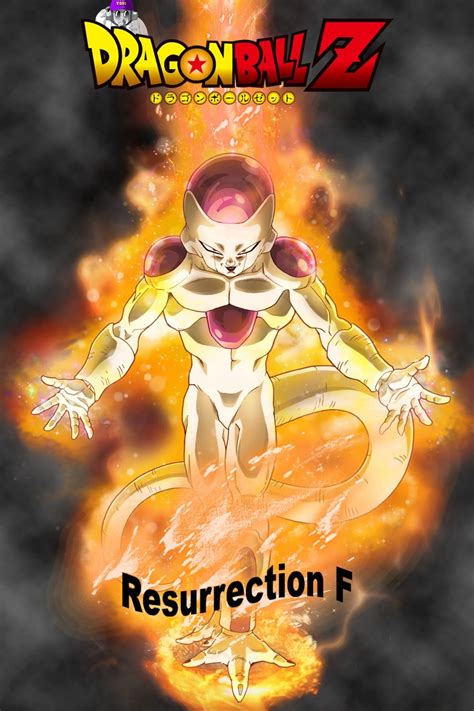 Resurrection 'f' (ドラゴンボールzゼッド 復ふっ活かつの「fエフ」, doragon bōru zetto fukkatsu no efu) is the nineteenth dragon ball movie and the fifteenth under the dragon ball z branding, released in theaters in japan on april 18, 2015 in both 2d and 3d formats. Dragon Ball Z: Resurrection 'F' (2015) - Posters — The Movie Database (TMDb)