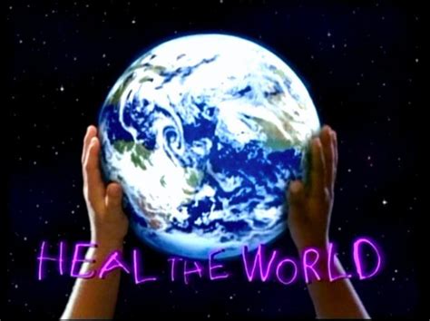Heal The World Michael Jackson Heal The World Photo 21247637