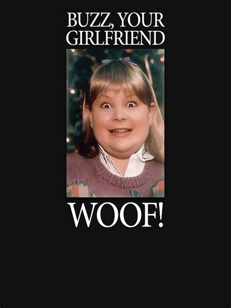 Home Alone Buzz Your Girlfriend Woof Essential T Shirt By Redman17