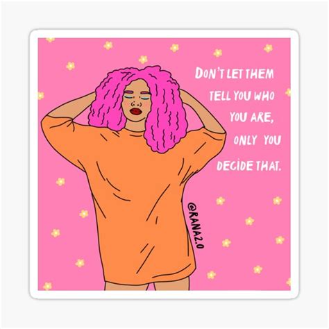 You Know Who You Are Sticker For Sale By Ranaawadallah Redbubble