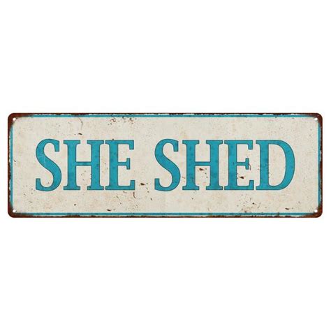 She Shed Distressed Look Metal Sign 6x18 106180076003 Tin Signs Metal