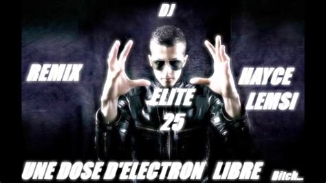 Hayce Lemsi Une Dose Délectron Libre Remix Dj Elite One Nouveauté Rap