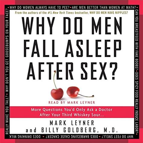 Why Do Men Fall Asleep After Sex By Mark Leyner Billy Goldberg