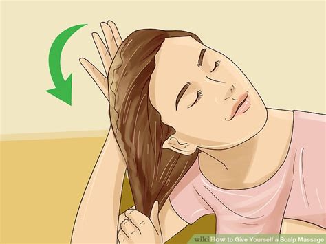 how to give yourself a scalp massage with pictures wikihow