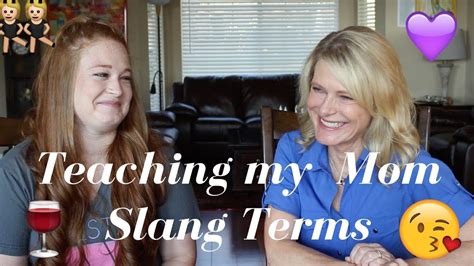 Teaching My Mom Slang Terms Youtube