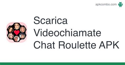 Videochiamate Chat Roulette Apk Android App Download Gratuito