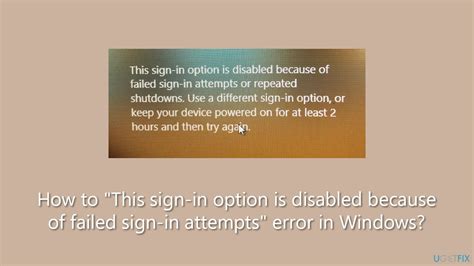 Fix This Sign In Option Is Disabled Because Of Failed Sign In