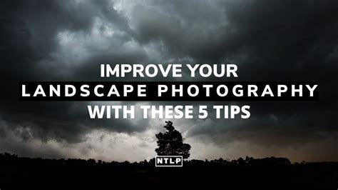 Improve Your Landscape Photography With These 5 Tips Youtube