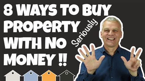 How To Buy Uk Property With No Money Down 8 Ways Youtube