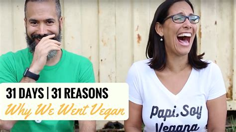31 Days 31 Reasons Why We Went Vegan Youtube