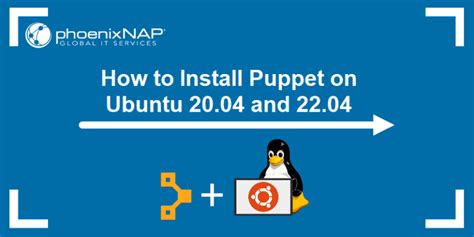 How To Install Puppet On Ubuntu 20 04 And 22 04 PhoenixNAP KB