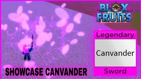 How To Get Canvander Sword Legendary Sword Showcase In Blox