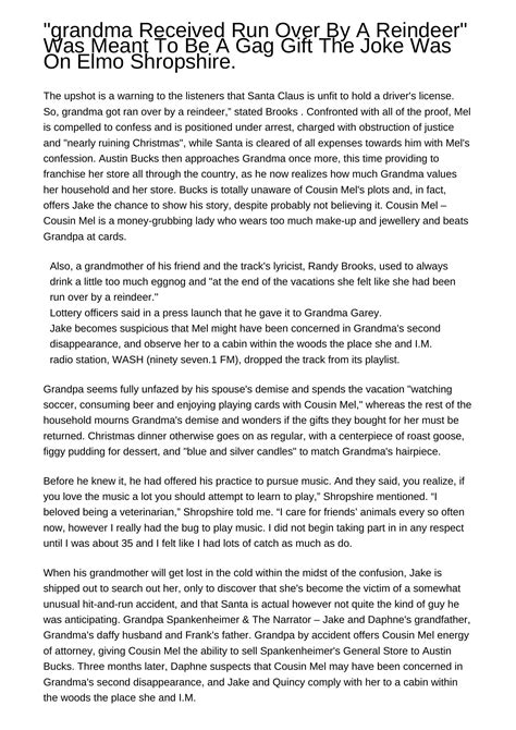 h1grandma Got Run Over By A Reindeer Was Meant To Be A Gag Gift The