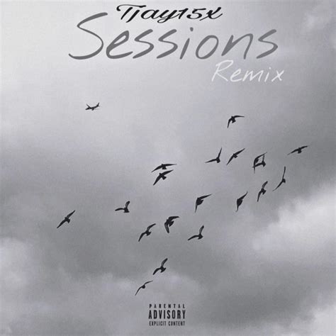 Tjay15x Sessions Remix Lyrics Genius Lyrics