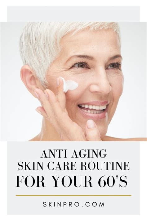 Anti Aging Skin Care Routine For Your 60s Evening Skin Care Routine