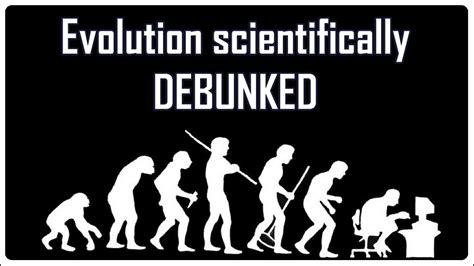 Evolution Scientifically Debunked Youtube