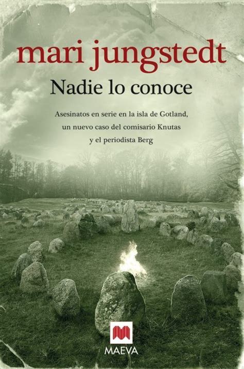 El rotundo fracaso de todos los investigadores hace pensar a los más pesimistas que se trata de un simple engaño en el que muchos invirtieron gran parte de su. EL LIBRO DEL DÍA "Nadie lo conoce", Mari Jungstedt Pulsa ...