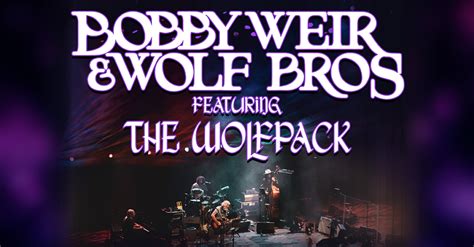 Bobby Weir And Wolf Bros Spring Tour 2022 Cid Entertainment