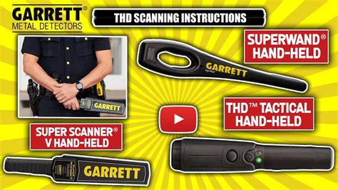 Garrett Thd Tactical Hand Held Security Wand Scanning Instructions
