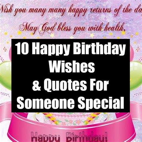 10 Happy Birthday Wishes And Quotes For Someone Special