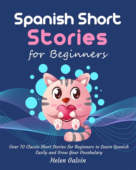 Spanish Short Stories For Beginners Over 70 Classic Short Stories For