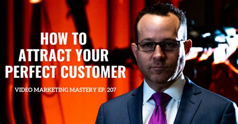 How To Attract Your Perfect Customer Ep 207