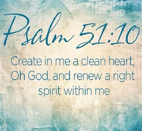 Create in me a clean heart bible verse. Create in me a clean heart! Psalm 51:10 | Preach ...