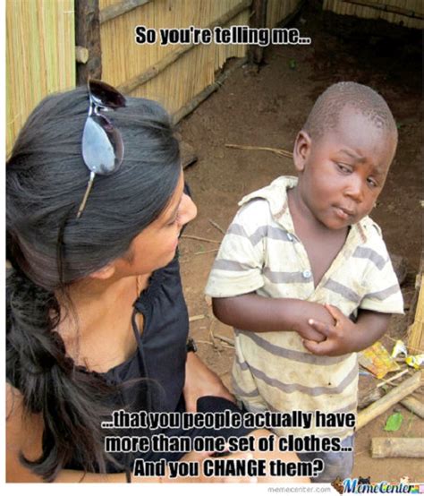 12 Best Skeptical Third World Kid Memes Ever
