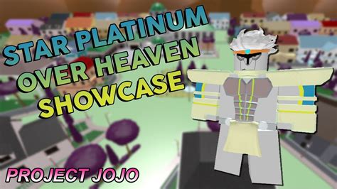 Star Platinum Over Heaven Showcase Project JoJo YouTube