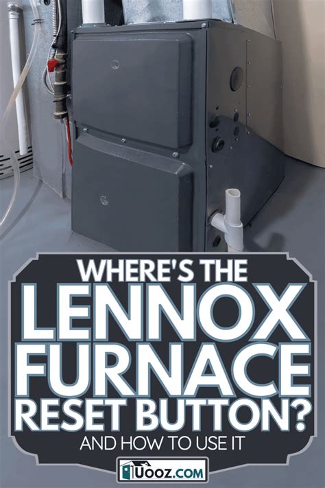 Wheres The Lennox Furnace Reset Button And How To Use It