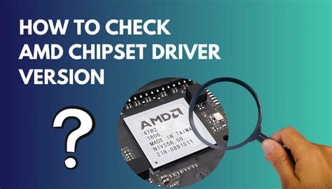 How To Check Amd Chipset Driver Version Quick Guide 2024