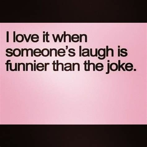 Laugh Is Funnier Than The Joke Jokes Funny Words